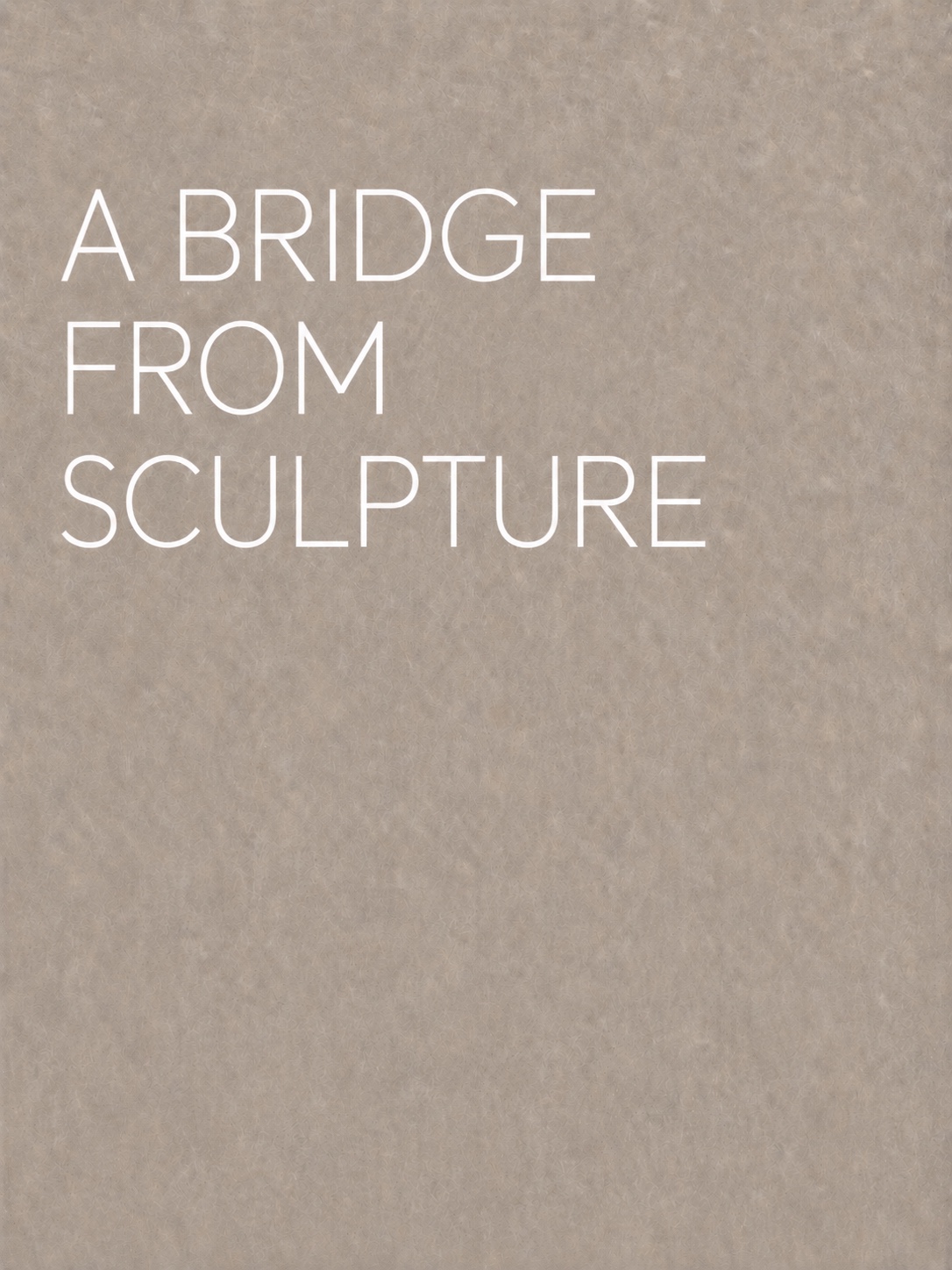 A Bridge from Sculpture