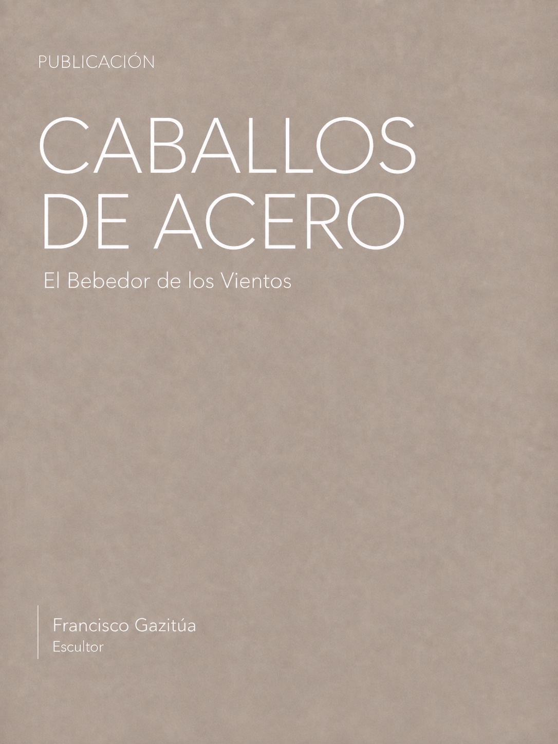 Caballos de Acero. El Bebedor de los Vientos