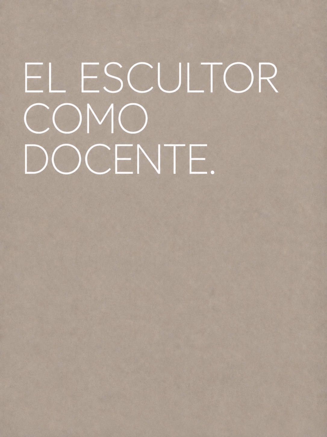 El Escultor como Docente