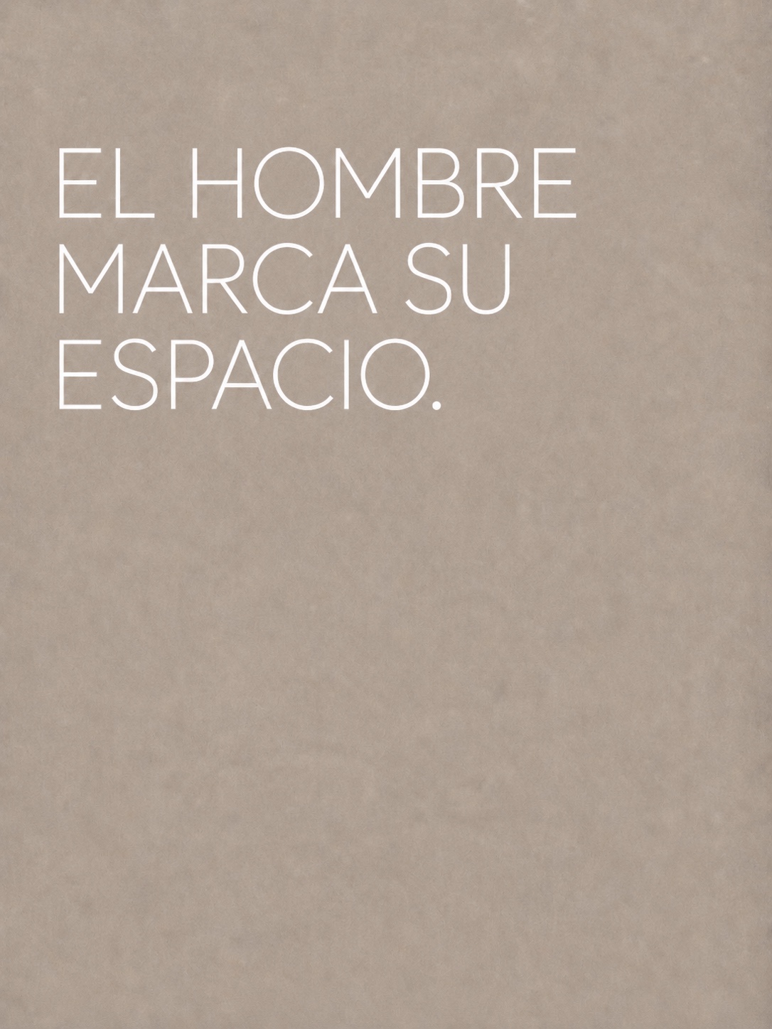 El Hombre Marca su Espacio