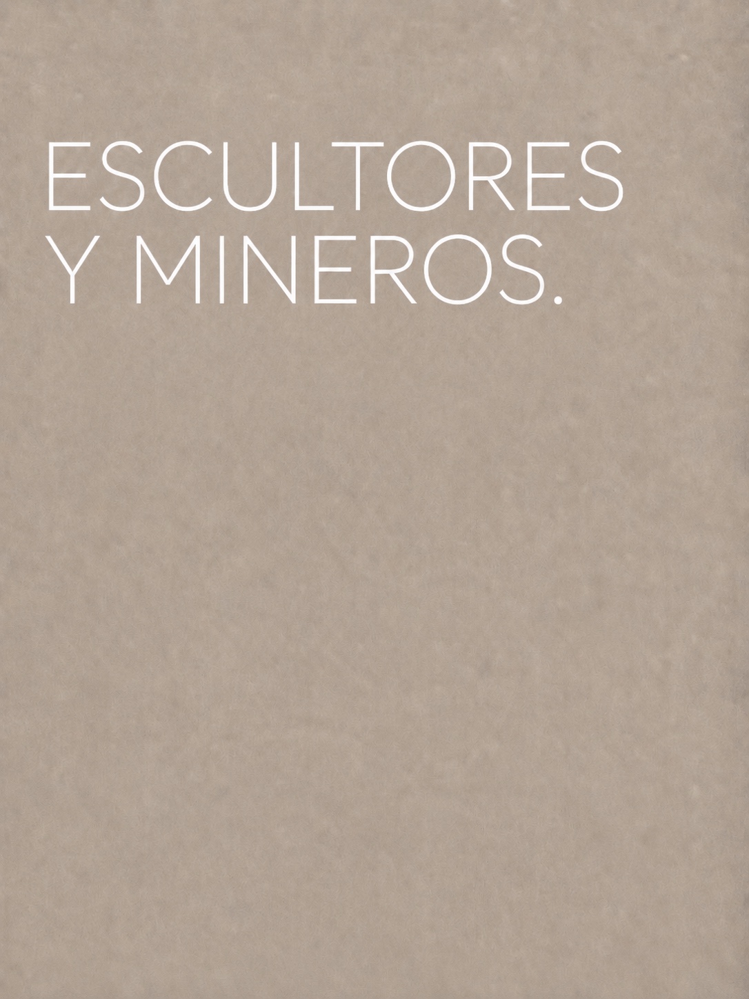 Escultores y Mineros