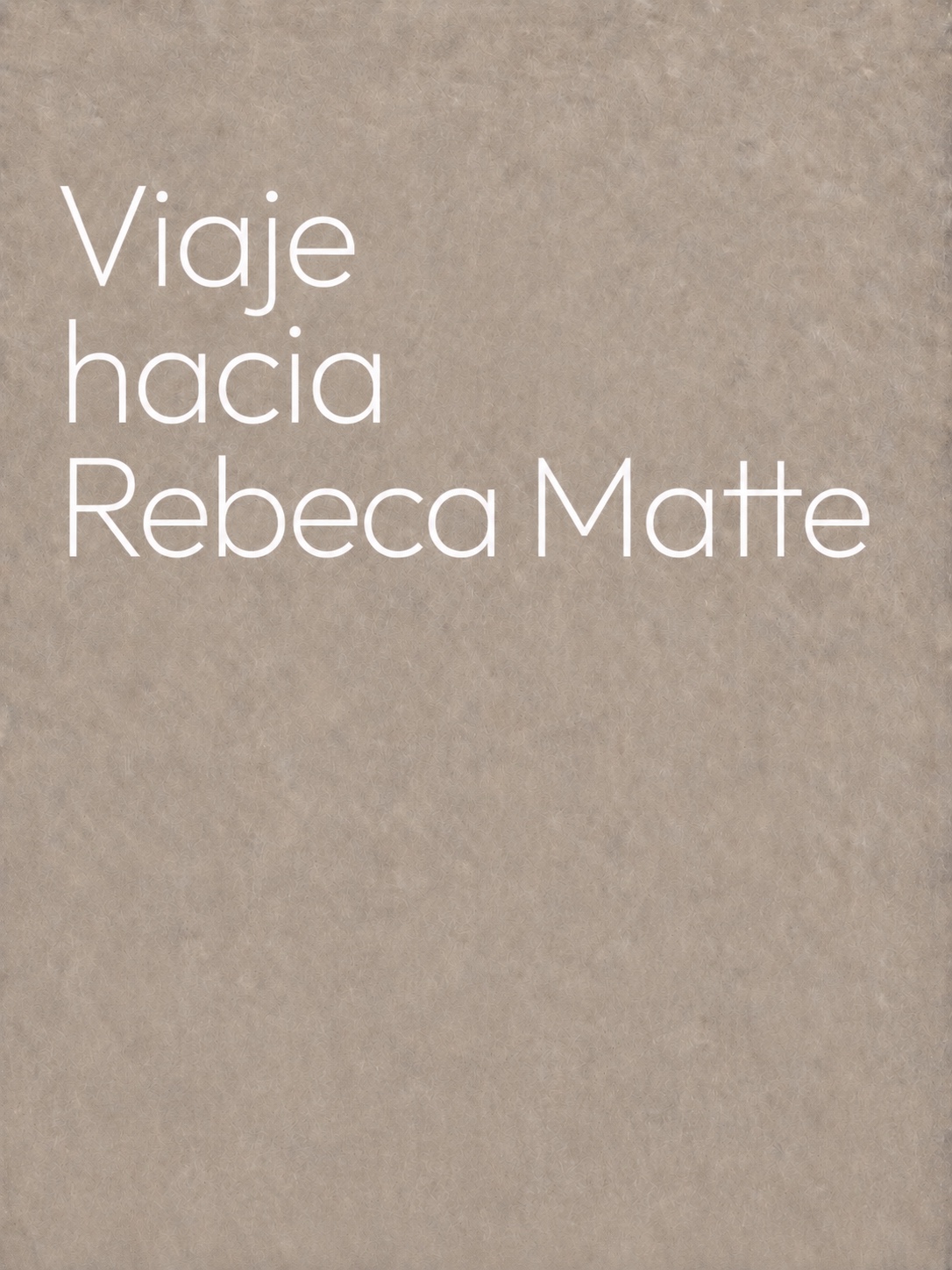 Viaje hacia Rebeca Matte
